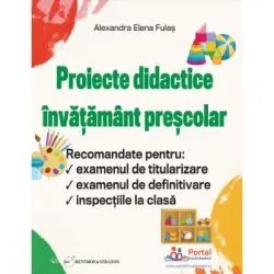 Proiecte didactice invatamant prescolar de Alexandra-Elena Fulas