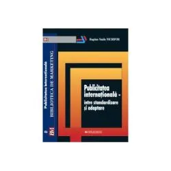 Publicitatea internationala-intre standardizare si adaptare de Bogdan Vasile Nichifor