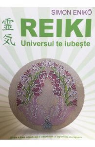 Reiki. Universul te iubeste Ed.2