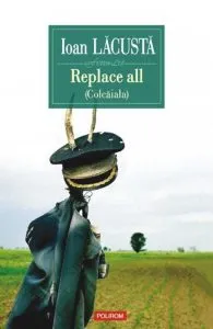 Replace all. Colcaiala de Ioan Lacusta
