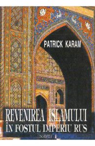 Revenirea islamului in fostul Imperiu rus
