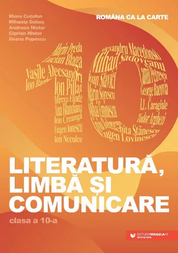 Româna ca la carte. Literatură, limbă și comunicare. Clasa a X-a de Mihaela Dobos