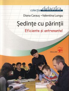 Sedinte cu parintii. Eficiente si antrenante!