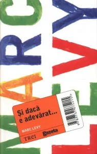 Si daca e adevarat... Editia GSP de Marc Levy