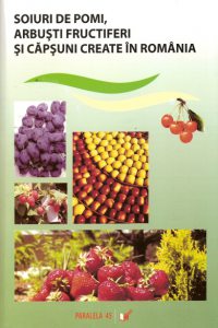 Soiuri de pomi, arbusti fructiferi si capsuni create in Romania