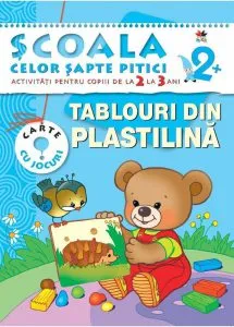 Tablouri din plastilina. Activitati pentru copiii de la 2 la 3 ani - carte cu jocuri