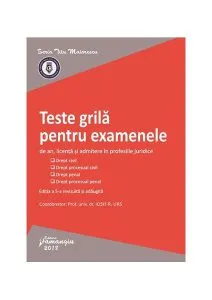 Teste grilă pentru examenele de an, licență și admitere în profesiile juridice de Iosif R. Urs
