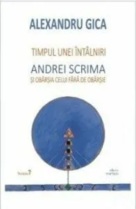 Timpul unei intalniri. Andrei Scrima si obarsia celui fara de obarsie