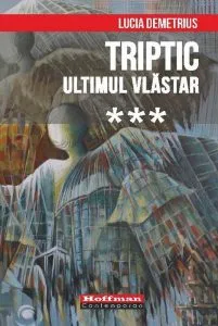 Triptic. Ultimul vlăstarVol. 3 de Lucia Demetrius