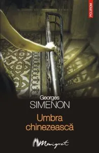 Umbra chinezeasca de Georges Simenon
