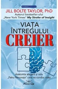 Viata intregului creier de Jill Bolte Taylor