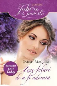 Zece feluri de a fi adorata de Sarah MacLean