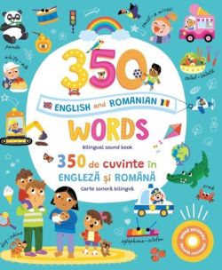350 words in English and Romanian / 350 de cuvinte în română şi engleză