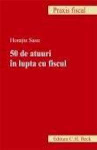 50 de atuuri in lupta cu fiscul