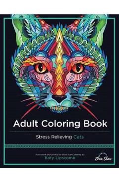 Adult Coloring Book: Stress Relieving Cats
