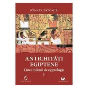 Antichitati egiptene Volumul 1