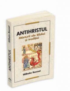 Antihristul: Marturii Ale Bibliei Si Traditiei