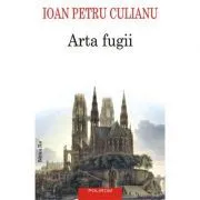 Arta fugii. Povestiri (editia a II-a adaugita) de Ioan Petru Culianu