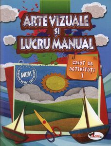 Arte vizuale si lucru manual. Caiet de activitati - 1