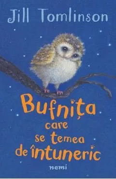 Bufnita care se temea de intuneric Ed. 2022- Jill Tomlinson de Jill Tomlinson