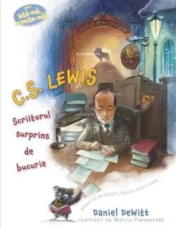 C.S. Lewis Scriitorul surprins de bucurie de Daniel DeWitt