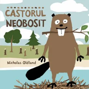 Castorul neobosit de Nicholas Oldland