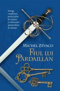 Cavalerii Pardaillan, Fiul lui Pardaillan, Vol. 8 de Michel Zevaco