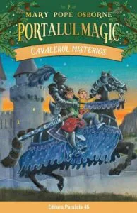 Cavalerul misterios. Portalul Magic nr. 2 de Mary Pope Osborne