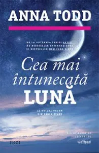 Ce mai intunecata luna de Anna Todd