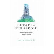 Cetatea sub asediu. Insemnari despre credinta, ratiune si terorism