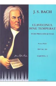 Clavecinul bine temperat pentru pian caietul 1 de J.S. Bach