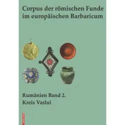 Corpus der romischen Funde im europaischen Barbaricum 2. Kreis Vaslui de Lavinia Grumeza