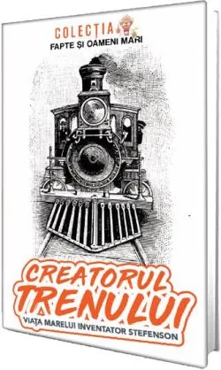 Creatorul trenului de Constantin Bogdan