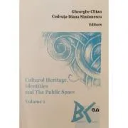 Cultural Heritage, Identities and The Public Space, vol. 1 de Gheorghe Clitan