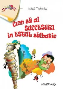 Cum sa ai succesuri in estul salbatic de Ileana Todoran