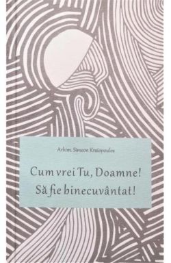 Cum vrei tu, Doamne!