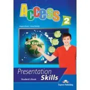 Curs limba engleza Access 2 Presentation Skills Manualul elevului de Virginia Evans