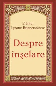 Despre inselare de Sfantul Ignatie Briancianinov