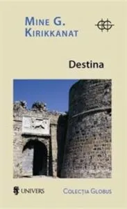 Destina de Mine G. Kirikkanat