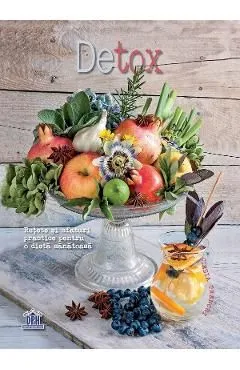 Detox. Retete si sfaturi practice pentru o dieta sanatoasa de Cinzia Trenchi