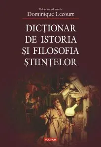 Dicționar de istoria şi filosofia ştiinţelor de Dominique Lecourt