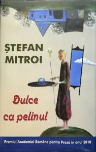 Dulce ca pelinul de Stefan Mitroi