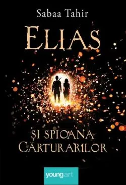 Elias şi spioana cărturarilor (Vol. 1) - HC de Sabaa Tahir