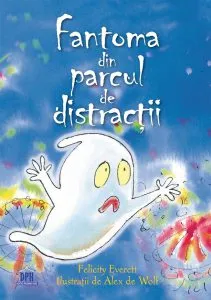 Fantoma din parcul de distractii de Felicity Everett