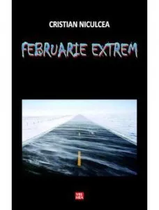 Februarie extrem de Cristian Niculcea