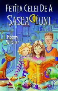 Fetita celei de a sasea Luni, Vol. 1 de Moony Witcher