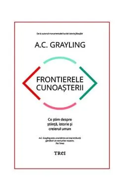 Frontierele cunoașterii de A.C. Grayling