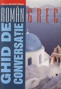 Ghid de conversatie roman-grec de Dan Dumitrescu