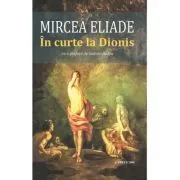 In curte la Dionis de Mircea Eliade