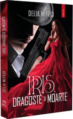 Iris. Dragoste si Moarte
